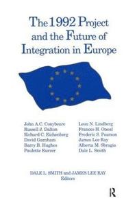 bokomslag The 1992 Project and the Future of Integration in Europe