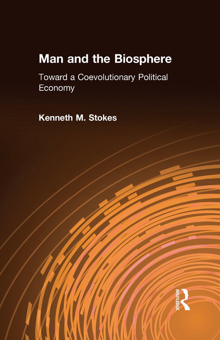 Kenneth M. Stokes - Man and the Biosphere:, Inbunden