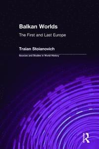 bokomslag Balkan Worlds: The First and Last Europe