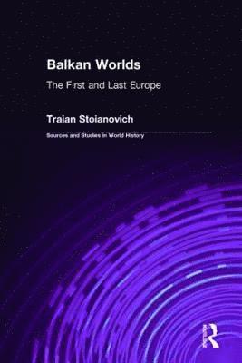Balkan Worlds: The First and Last Europe 1