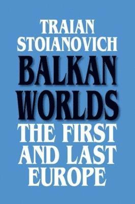 bokomslag Balkan Worlds: The First and Last Europe