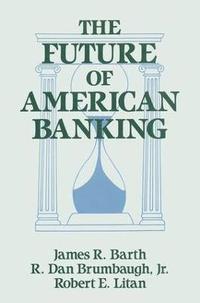 bokomslag The Future of American Banking