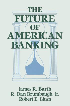 James R. Barth, Robert E. Litan, R.Dan Brumbaugh - Future of American Banking, Inbunden