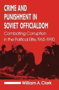 bokomslag Crime and Punishment in Soviet Officialdom