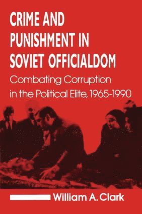 bokomslag Crime and Punishment in Soviet Officialdom