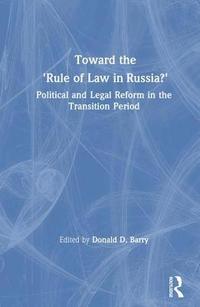 bokomslag Toward the Rule of Law in Russia