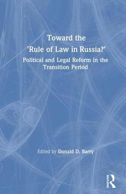 Donald D. Barry - Toward the Rule of Law in Russia, Inbunden