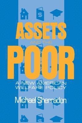 Michael Sherraden - Assets and the Poor, Häftad