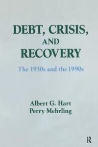 bokomslag Debt, Crisis and Recovery: The 1930's and the 1990's
