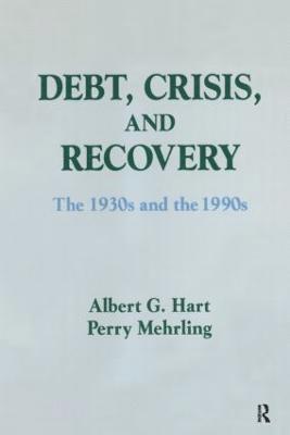 Debt, Crisis and Recovery: The 1930's and the 1990's 1