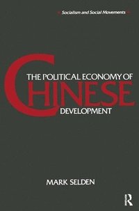 bokomslag The Political Economy of Chinese Development