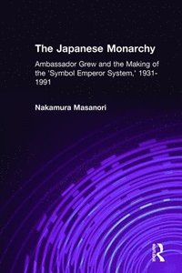 bokomslag The Japanese Monarchy, 1931-91