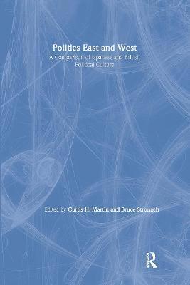 bokomslag Politics East and West: A Comparison of Japanese and British Political Culture