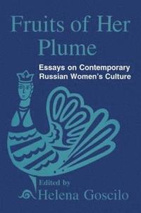 bokomslag Fruits of Her Plume: Essays on Contemporary Russian Women's Culture