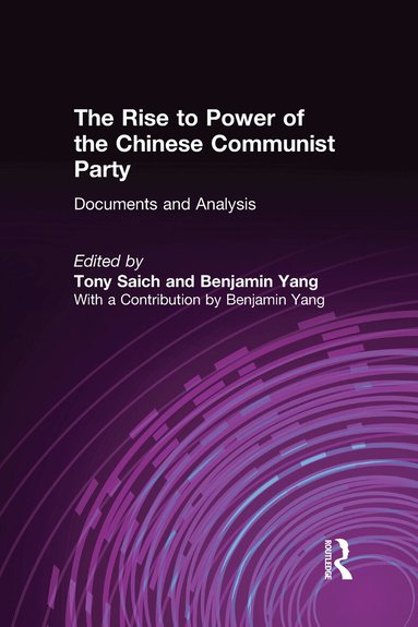 Tony Saich, Benjamin Yang - Rise to Power of the Chinese Communist Party, Inbunden