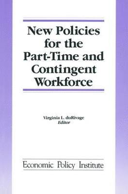 New Policies for the Part-time and Contingent Workforce 1