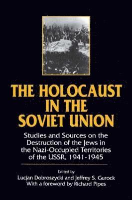 Lucjan Dobroszycki, Jeffery S. Gurock, Jeffery S Gurock - Holocaust in the Soviet Union, Häftad