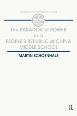 bokomslag The Paradox of Power in a People's Republic of China Middle School