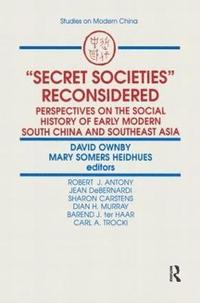 bokomslag Secret Societies Reconsidered: Perspectives on the Social History of Early Modern South China and Southeast Asia