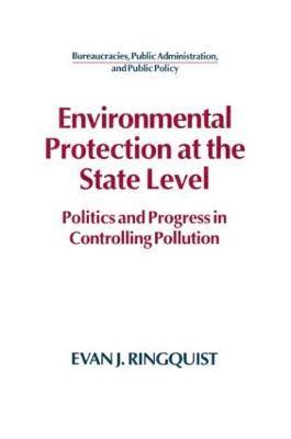 Evan J. Ringquist - Environmental Protection at the State Level, Häftad