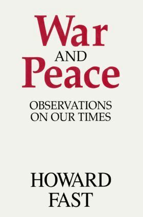 Howard Fast - War and Peace, Inbunden