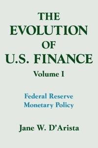 bokomslag The Evolution of US Finance: v. 1: Federal Reserve Monetary Policy, 1915-35