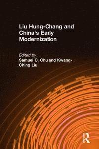 bokomslag Liu Hung-Chang and China's Early Modernization