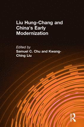 Liu Hung-Chang and China's Early Modernization
