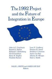 bokomslag The 1992 Project and the Future of Integration in Europe