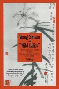 bokomslag Wang Shiwei and Wild Lilies