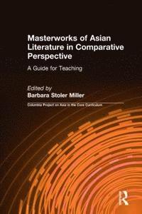 bokomslag Masterworks of Asian Literature in Comparative Perspective: A Guide for Teaching