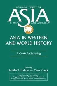 bokomslag Asia in Western and World History: A Guide for Teaching