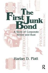 bokomslag The First Junk Bond: A Story of Corporate Boom and Bust