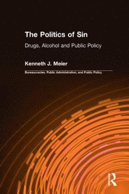 Kenneth J. Meier - Politics of Sin, Inbunden