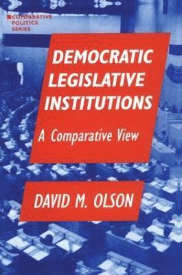 bokomslag Democratic Legislative Institutions: A Comparative View