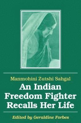 bokomslag An Indian Freedom Fighter Recalls Her Life
