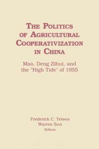 bokomslag The Politics of Agricultural Cooperativization in China