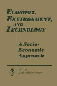 bokomslag Economy, Environment and Technology: A Socioeconomic Approach