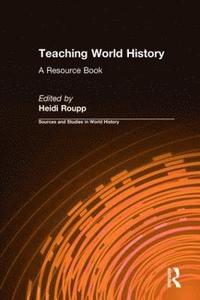 bokomslag Teaching World History: A Resource Book