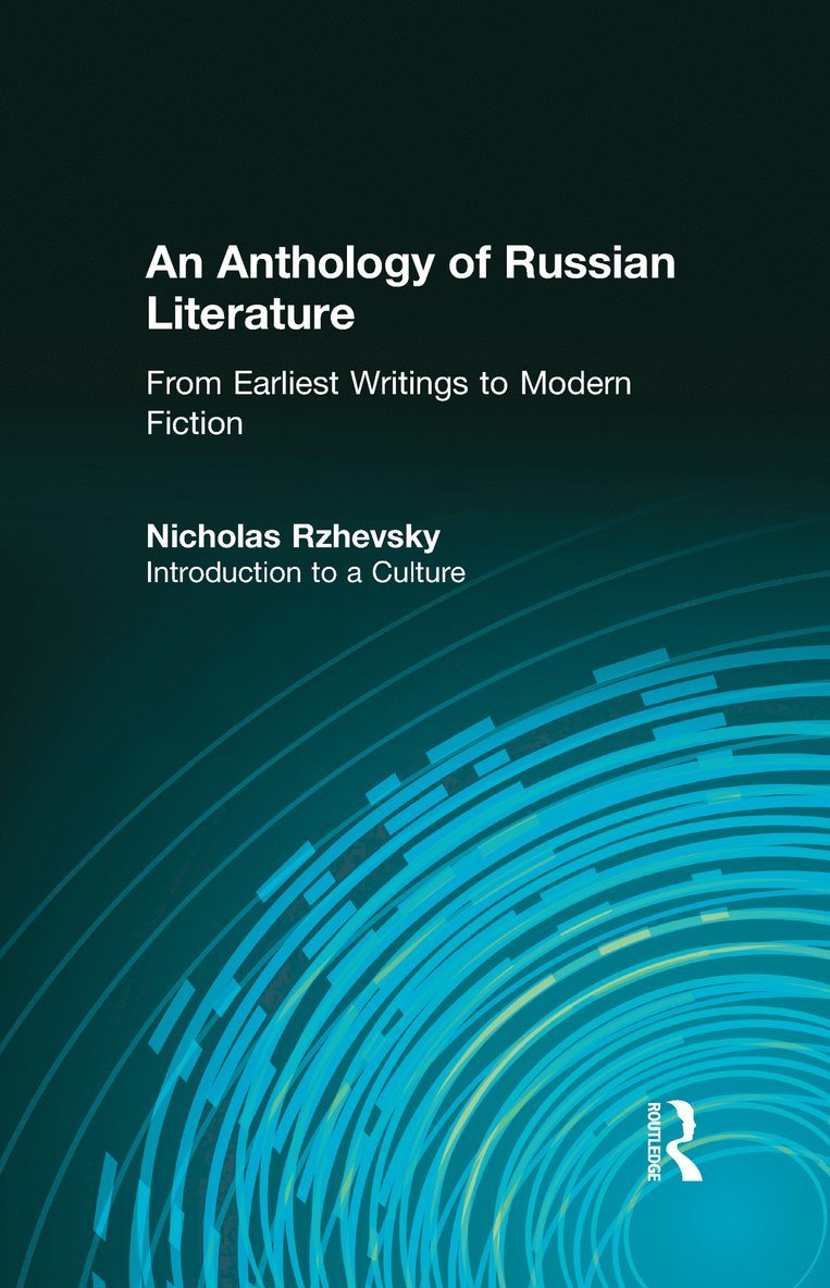 An Anthology of Russian Literature from Earliest Writings to Modern Fiction 1