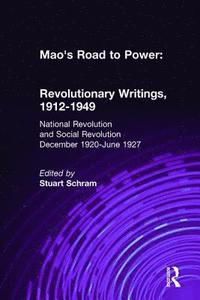 bokomslag Mao's Road to Power: Revolutionary Writings, 1912-49: v. 2: National Revolution and Social Revolution, Dec.1920-June 1927