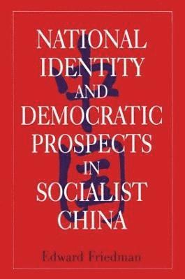 National Identity and Democratic Prospects in Socialist China 1