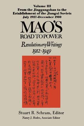Zedong Mao, Nancy J. Hodes - Mao's Road to Power: Revolutionary Writings, 1912-49: v. 3: From the Jinggangshan to the Establishment of the Jiangxi Soviets, July 1927-December 1930, Inbunden