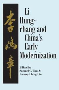 bokomslag Liu Hung-Chang and China's Early Modernization