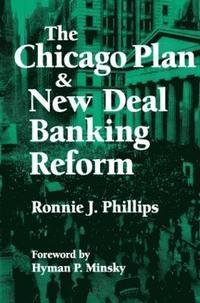 bokomslag The Chicago Plan and New Deal Banking Reform