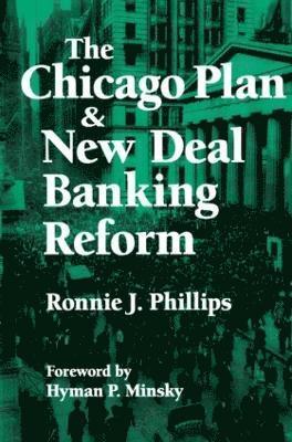 bokomslag The Chicago Plan and New Deal Banking Reform