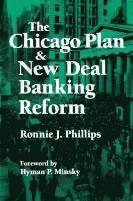 bokomslag The Chicago Plan and New Deal Banking Reform