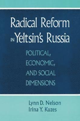 bokomslag Radical Reform in Yeltsin's Russia