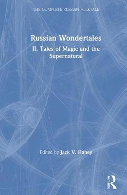 bokomslag The Complete Russian Folktale: v. 4: Russian Wondertales 2 - Tales of Magic and the Supernatural