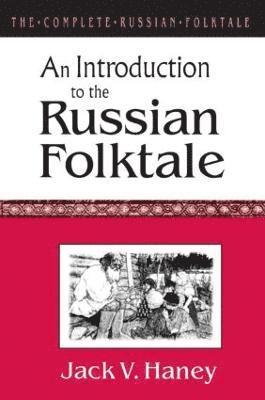 Jack V. Haney - Complete Russian Folktale: v. 1: An Introduction to the Russian Folktale, Häftad